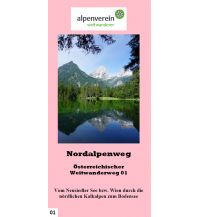 Weitwandern Nordalpenweg - Führer zum Österreichischen Weitwanderweg 01 ÖAV Sektion Weitwanderer
